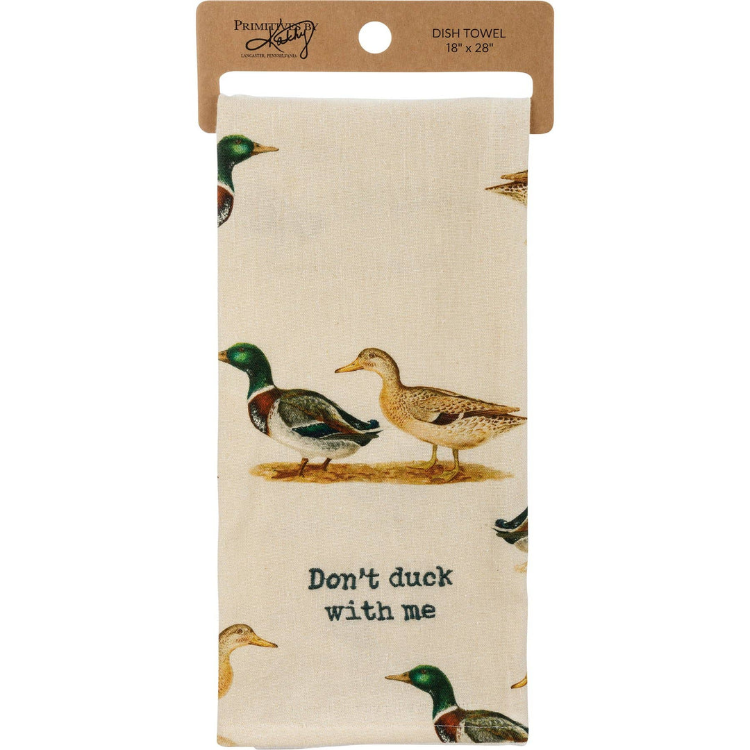 Don't Duck With Me Kitchen Towel